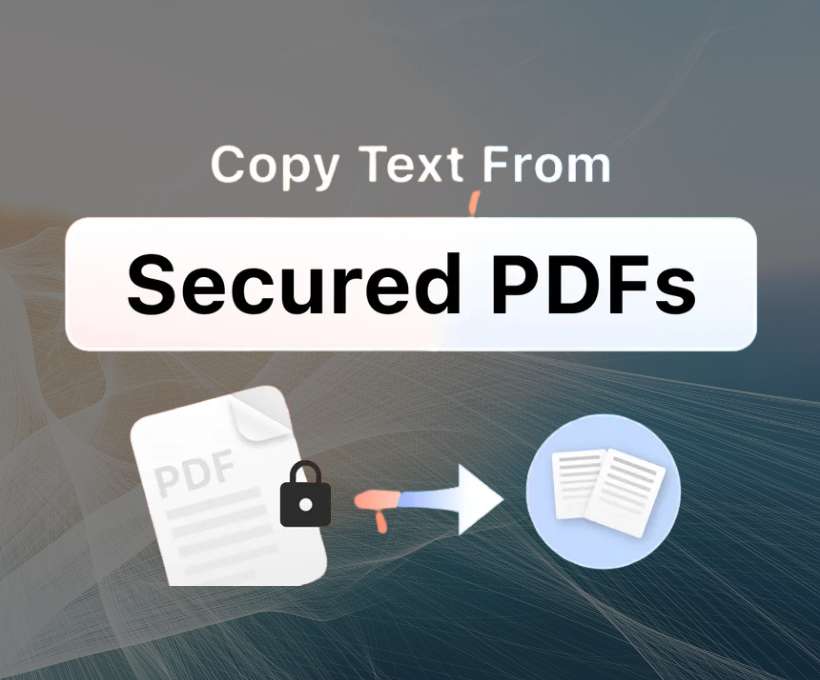 How to Copy Text from Secured PDF
