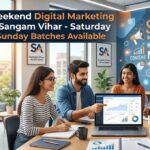 Weekend Digital Marketing Classes in Sangam Vihar, Delhi