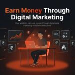 How Students Can Earn Money Through Digital Marketing delhi